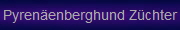 Pyrenenberghund Zchter